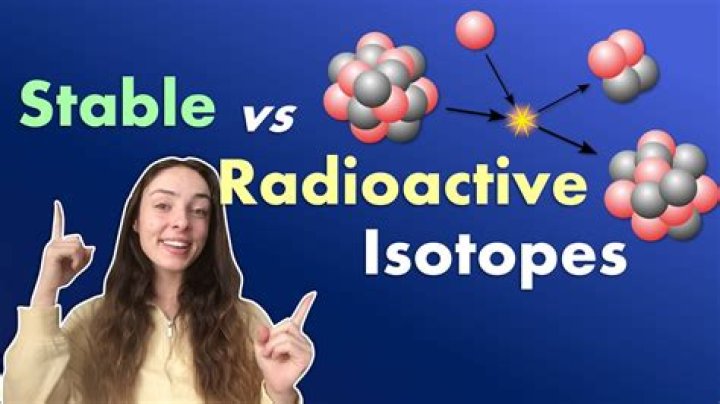 How do you know if an isotope is unstable